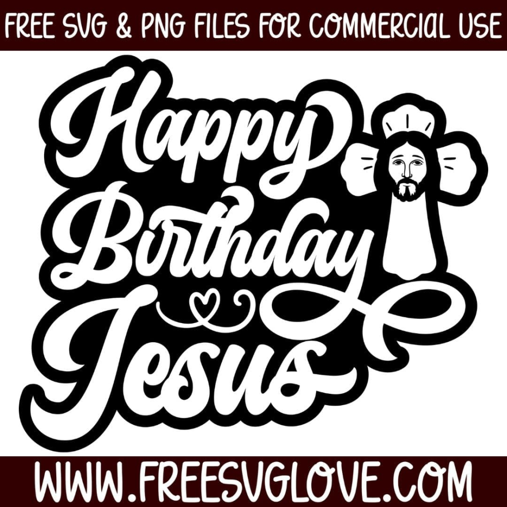 Happy Birthday Jesus SVG,jesus svg,free svg,free svg images,free svg files fir cricut