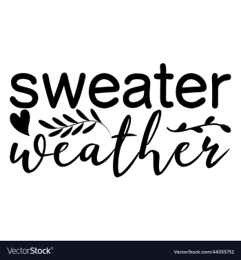 sweater weather shirt design for print