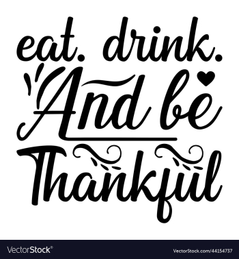 eat drink and be thankful shirt design