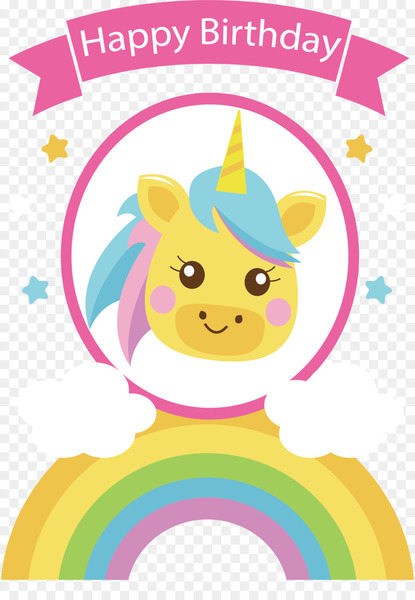 birthday,happy birthday to you,party,unicorn,carte danniversaire,rainbow,scalable vector graphics,caladbolg,greeting card,new years eve,pink,art,area,baby toys,text,yellow,graphic design,fictional character,circle,party supply,smile,line,cartoon,happiness,png