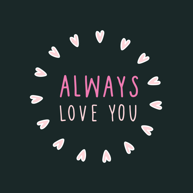 always love you,symbolic,always,framed,illustrated,loving,in love,love you,feeling,artwork,dating,typographic,handwriting,heart background,drawn,lovely,day,love couple,expression,happiness,heart shape,write,background pink,emotion,word,circle frame,love background,cartoon background,background black,valentines,marriage,background frame,hearts,writing,frame wedding,sweet,round,drawing,shape,couple,doodle,black,valentines day,anniversary,typography,hand drawn,black background,pink,cartoon,badge,hand,circle,icon,love,heart,frame,background