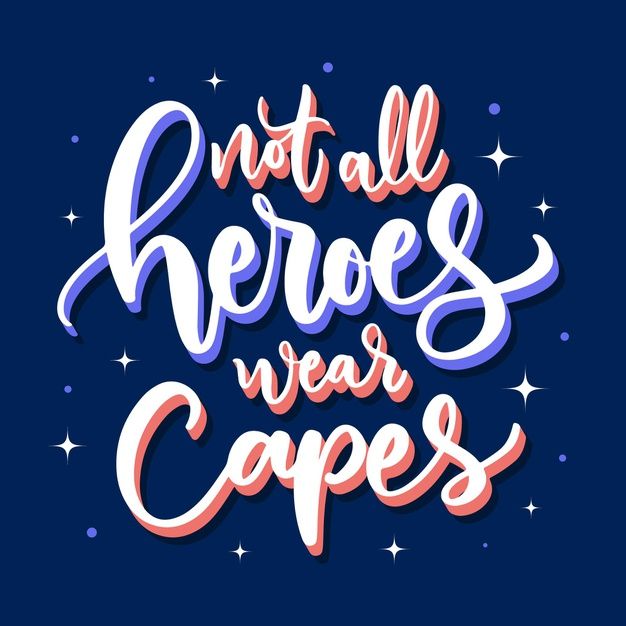 frontline,capes,nurses,inspirational,heroes,doctors,lettering,message,motivation,quote,typography