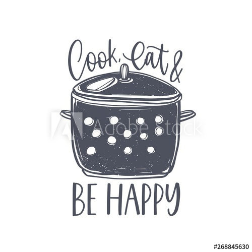 cook,eat,happy,lettering,handwritten,stock,pot,home,cooking,inscription,beautiful,black-and-white,calligraphic,calligraphy,cartoon,composition,cookware,cursive,decor,decorated,decoration,decorative,design element,doodle,drawn,elegant,flat,font,food preparation,gorgeous,hand-drawn,handwriting,illustration,isolated,kitchen,message,modern,monochrome,phrase,script,motto,style,stylish,text,tool,typographic,typography,adobestock