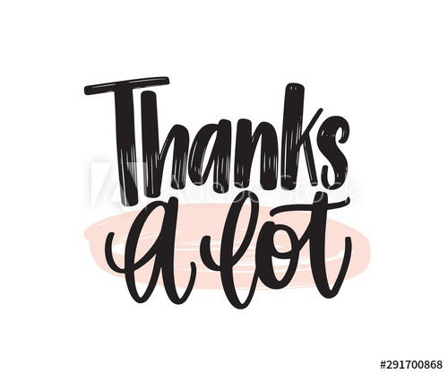 thank,lot,handwritten,vector,lettering,quote,gratitude,phrase,saying,thank,thankfulness,thanksgiving,acknowledgment,appreciation,courtesy,creative,emotional,expression,feeling,grateful,grunge,message,modern,polite,politeness,positive,sincere,slang,word,black,brush,calligraphic,calligraphy,card,clip art,decorative,design element,drawing,drawn,freehand,graphic,greeting card,hand-drawn,handwriting,ink,on white,pen,postcard,print,adobestock