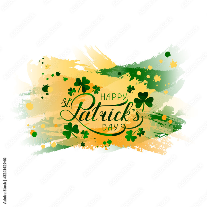 day,st,happy,patrick,lettering,text,quote,vector,card,banner,illustration,design,greeting,saint,calligraphy,background,hand,typography,holiday,poster,letter,celebration,march,ireland,irish,script,concept,template,handwritten,inscription,shamrock,shape,grunge,leaf,leaf,green,clover,lucky,symbol,celtic,spring,luck,party,traditional,type,art,blot,splash,adobestock