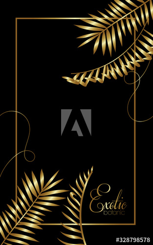vector,luxury,exotic,botany,gold,square,frame,fancy,baroque,card,gold,text,font,calligraphy,jungle,leaf,palm,flower,foliage,safari,ornament,stylised,holiday,print,floral,abstract,south,surface,fabric,tropical,leaf,tropics,paradise,trendy,beautiful,glamourous,season,decor,metal,template,hawaii,border,spring,invitation,premium,motif,metallic,acanthus,flat,adobestock