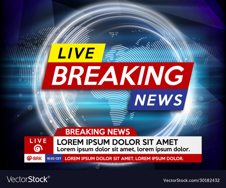 vectorstock,News,Breaking,Background,Banner,Yellow,Channel,Black,Screen,Data,Speed,Communication,Abstract,Network,Technology,Red,Design,Sign,Live,Tag,Internet,Sticker,Business,Broadcast,Studio,Text,Backdrop,Broadcasting,Tv,Headline,Graphic,Vector,Illustration,Modern,World,Digital,Template,Television,Information,Global,Media,Concept,Report,National,Flash,State,Destination