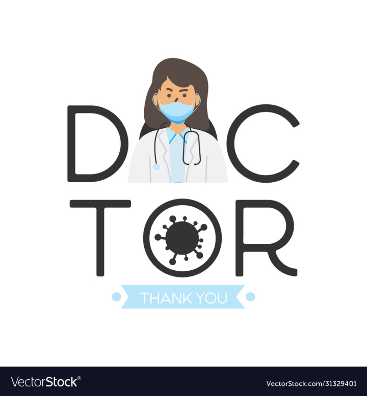 vectorstock,Doctor,Corona,Stethoscope,Medic,Patient,You,Thank,Fight,Clinic,Coronavirus,Hospital,Virus,Design,Female,Flat,Medical,Healthcare,Care,Medicine,Human,Health,Character,Message,Concept,Disease,Lettering,Campaign,Vector,Illustration,Covid19,White,Uniform,Sign,People,Template,Together,Text,Profession,Professional,Physician,Treatment,Specialist,Personnel