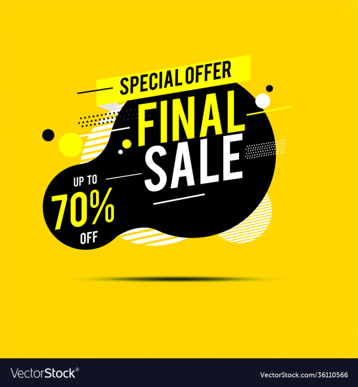 vectorstock,Template,Design,Sale,Banner,Final,Vector,Illustration,Background,Red,Label,Season,Shape,Yellow,Shopping,Business,Element,Card,Poster,Concept,Special,Tags,Offer,Discount,Market,Advertising,Price,Promotion,Flier,Premium,Clearance,Black,Off,Layout,Event,Web,Fashion,Ribbon,Abstract,Signs,Holiday,Geometric,Splash,Decoration,Deal,Store,Percent,Super,Cyberspace,Friday