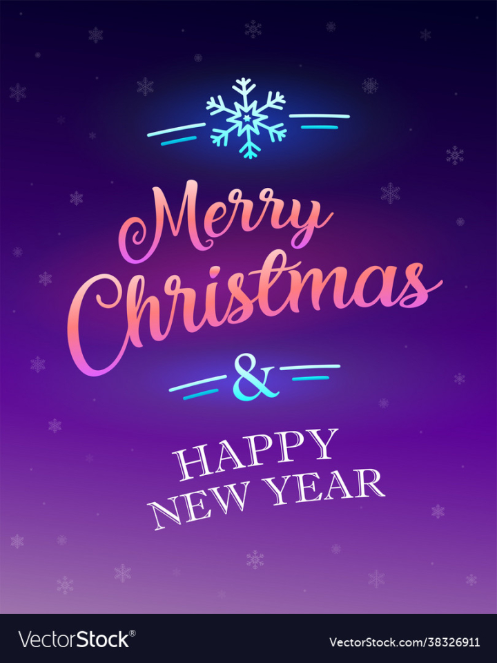 Christmas,Merry,New,Year,Happy,Neon,Greeting,Snow,Glowing,Season,Party,Sign,Poster,Illustration,Vector,Snowflake,Text,Background,Blue,Design,White,Red,Snowfall,Lettering,Banner,Art,Calligraphy,Card,Winter,Night,Postcard,Holiday,Purple,Illuminated,Flake,Template,Lighting,December,Light,Symbol,Dark,Celebration,Festive,Decoration,Xmas,Sale,Invitation,vectorstock