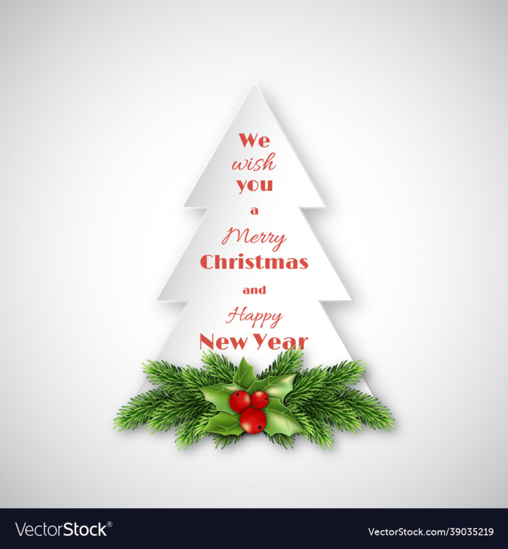 Christmas,Year,Merry,Holly,Vector,New,Xmas,Congratulation,Banner,Postcard,Fir,Tree,Paper,Fir Tree,Background,Decorative,Illustration,Day,Isolated,Creative,Berry,Decoration,Design,Text,Icon,Happy,Graphic,Label,Symbol,Ornament,Holiday,Traditional,Card,Branch,Abstract,Placard,Cone,Seasonal,Surprise,January,Decor,Realistic,Greeting,December,Pine,Invitation,Gift,Board,Element,Template,Season,Winter,Print,Black,Art,vectorstock