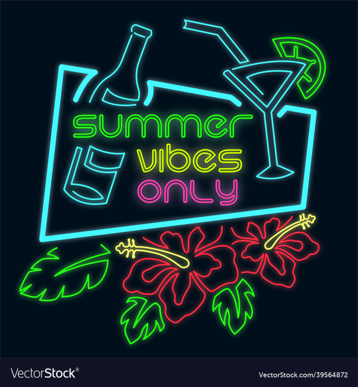 Neon,Summer,Lights,Night,Vibes,Tropical,Good,Club,Getaway,Life,Hibiscus,Vacation,Tequila,Drinks,Lime,Martini,Leaves,Flower,vectorstock
