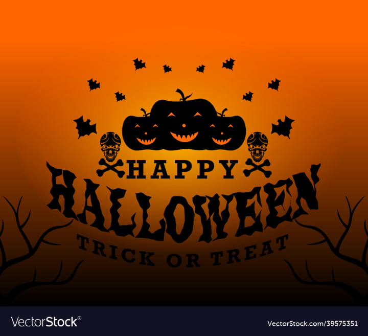 Halloween,Happy,Background,Banner,Decoration,Text,Invitation,Calligraphy,Typography,Celebration,Holiday,Card,Scary,Autumn,Font,Pumpkin,Illustration,Isolated,Poster,Black,White,Design,Party,Vector,Lettering,October,Greeting,Orange,Horror,Graphic,Mystery,Traditional,Trick,Concept,Bat,Write,Culture,Element,Word,Template,Season,Celebrate,Spider,Web,Silhouette,Letter,Cartoon,Drawn,Type,Symbol,vectorstock