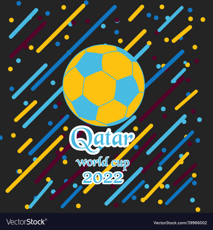 World,2022,Sports,Sport,Cup,Soccer,Illustration,Tournament,Banner,Ball,Background,Design,Football,Match,Champion,Goal,Stadium,Competition,Qatar,Poster,Game,Team,Symbol,Graphic,Flag,Template,White,Icon,Trophy,Doha,Red,Final,Isolated,Blue,Achievement,Victory,Contest,National,Winner,Success,Logo,Ceremony,Element,Badge,Award,Object,Event,vectorstock