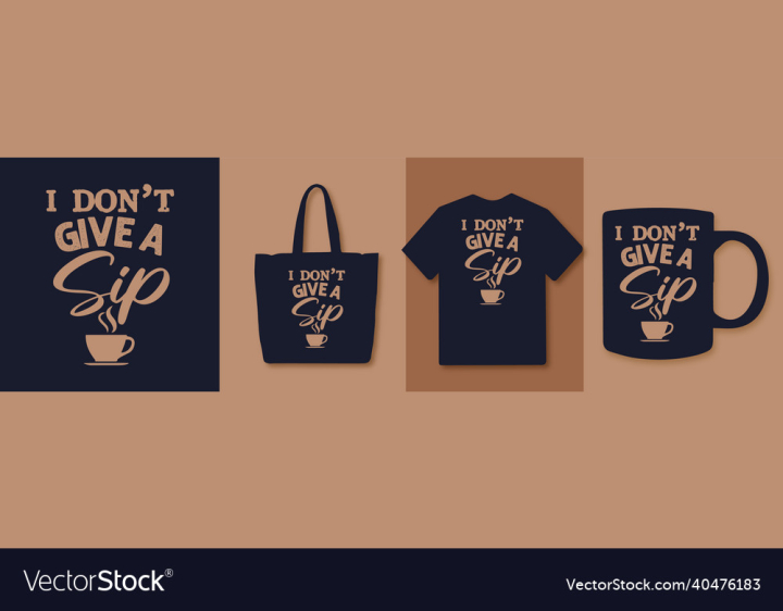 Free: i dont give a sip lettering quotes design 