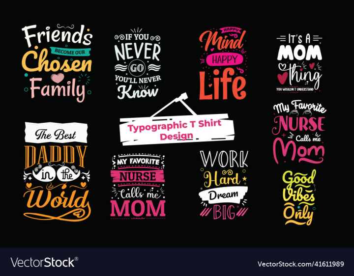 Shirt,Art,Template,Design,Graphic,Fashion,Background,Tee,Illustration,Slogan,Quote,Concept,Poster,Set,Black,Clothing,Apparel,Style,Print,Font,Message,Clothes,Friends,Dad,Nurse,Lettering,Life,Know,Typography,Vector,Text,Mom,vectorstock