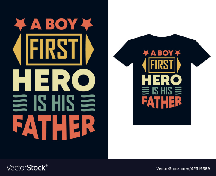 vectorstock,Shirt,Hero,Typography,Father,T,Design,Graphic,Background,Fashion,Template,Clothes,Holiday,Family,Celebration,Clothing,Creative,Concept,Best,Dad,Holidays,Daddy,Illustration,Fathers,Day,Party,Print,Vintage,Label,Message,Poster,Lettering,Papa,Quote,Slogan,Vector