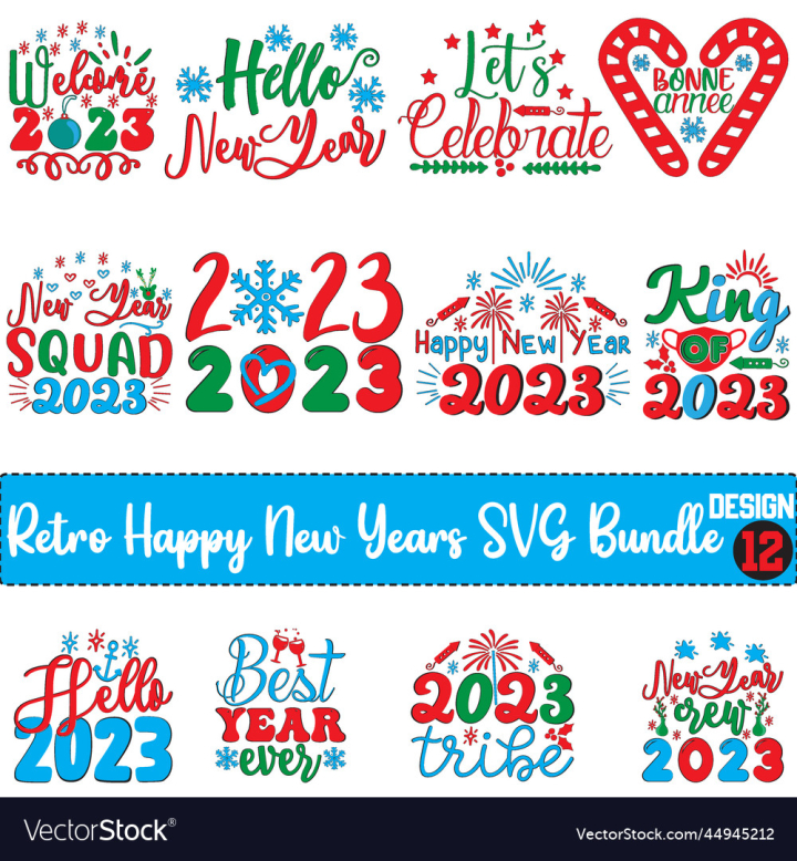 vectorstock,Happy,New,Year,2023,Shirt,Svg,Files,For,Cricut,Goodbye,2022