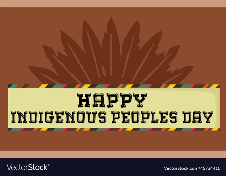 vectorstock,Happy,Day,Indigenous,Peoples,Background,Design,World,Indian,People,Event,Native,Element,Card,Holiday,Human,Celebration,Culture,International,American,Banner,Ethnic,History,Poster,Concept,Traditional,National,America,Awareness,Heritage,Graphic,Vector,Illustration,Icon,Silhouette,Group,Festival,Typography,Global,Text,Persons,Tribal,Worldwide,August,Universal,Lettering,Respect,Campaign,Art,Post,Resources
