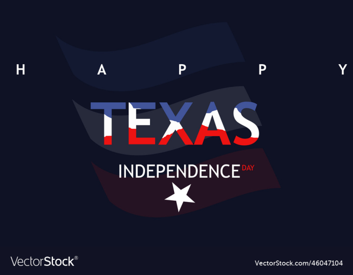 vectorstock,Day,Texas,Independence,Background,Card,Banner,Design,Blue,Event,Freedom,Holiday,Celebration,Creative,History,Poster,Government,Graphic,Illustration,2,White,Star,United,Unity,Traditional,National,Patriotic,March,Vector,States,Flag