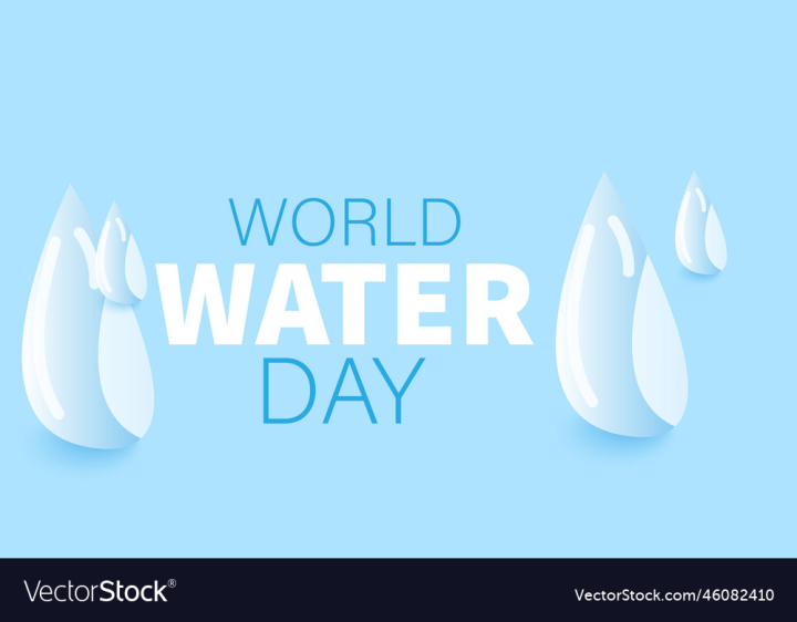 vectorstock,World,Day,Water,Banner,Background,Design,Icon,Drops,Blue,Nature,Global,Creative,Poster,Environment,Concept,Clean,Graphic,Illustration,Art,Paper,Save,Life,March,Vector,Drop