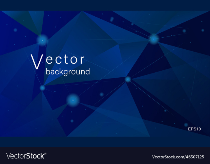 vectorstock,Background,Abstract,Futuristic,Technology,Design,Blue,Science,Concept,Molecule,Modern,Digital,Shape,Space,Tech,Geometric,Connection,Network,Structure,Polygon,Vector,Contemporary,Line,Dark,Chaotic,Triangle,Macro,Cyber,Plexus,Polygonal,Poly