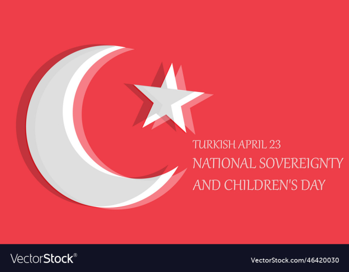 vectorstock,Sovereignty,National,Turkey,April,Banner,Children,Flag,World,Day,Star,Child,Freedom,Celebration,Youth,Turkish,Graphic,Vector,Illustration,I,Con,Moon,Red,Holiday,Creative,Turk,23