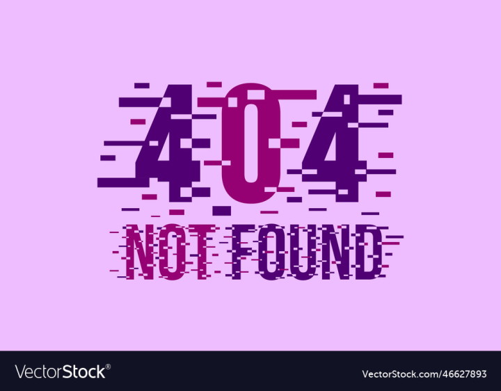 vectorstock,Background,404,Flat,Glitch,Sign,Design,Internet,Web,Template,Website,Mistake,Warning,Symbol,Service,Network,Site,Page,Message,Technology,Concept,Search,Support,Problem,Trouble,Error,Alert,Failure,Sorry,Found,Oops,Vector,Illustration,Icon,Cartoon,Broken,Lost,Information,Danger,Text,Banner,Creative,Not,Fail,Repair,Wrong,Disconnect,Notification,Maintenance,Webpage,Graphic