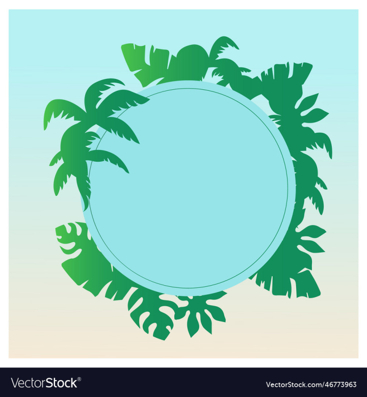 vectorstock,Frame,Tropical,Cover,Border,Menu,Template,Card,Tree,Design,Party,Beach,Leaf,Natural,Tan,Green,Sample,Sea,Ocean,Palm,Skin,Banner,Circle,Protection,Solarium,Tanning,Spf,Monstera,Vector,Illustration,Friendly,Club,Forest,Jungle,Flower,Summer,Leaves,Floral,Nature,Plant,Spring,Silhouette,Island,Sun,Exotic,Foliage,Ecology,Eco