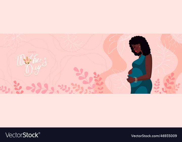 vectorstock,Girl,Banner,Mother,Pregnant,African,American,Mothers,Hug,Design,Flower,Blossom,Spring,Celebrate,Child,Care,Postcard,Romantic,Celebration,Calligraphy,Decor,Text,Young,Beautiful,Mom,Lettering,Motherhood,Handwritten,Congratulatory,Belly,Mommy,Art,Day,Womans,Baby,Love,Happy,Background,Floral,Woman,Cartoon,Card,Holiday,Character,Invitation,Cute,Poster,Greeting,Vector,Illustration