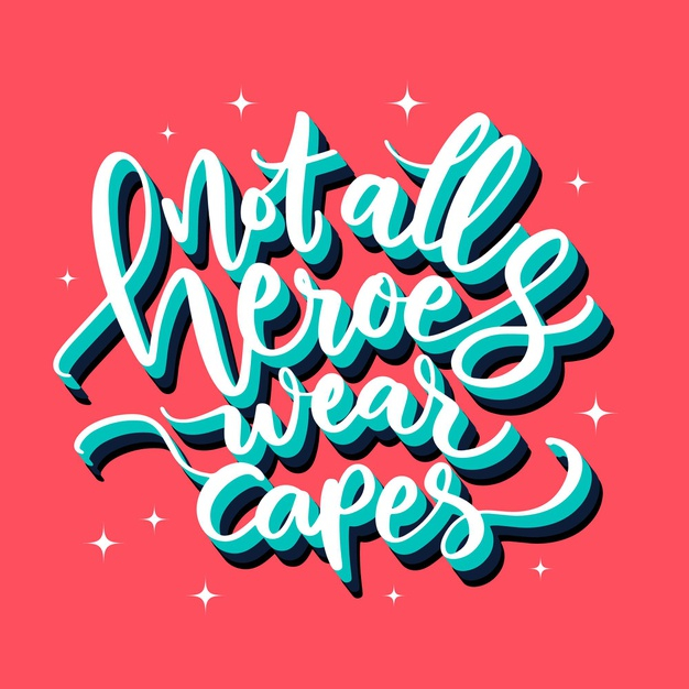 sentence,phrase,inspirational,wear,cape,quotation,calligraphic,lettering,message,motivation,hero,creative,text,font,quote,typography